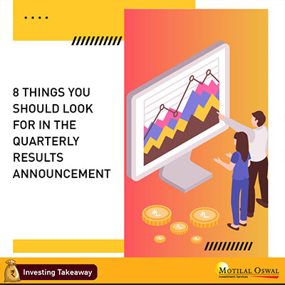 8 things you should look for in the quarterly results announcement