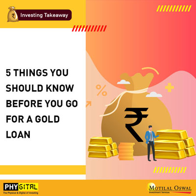 5 things you should know before you go for a Gold Loan
