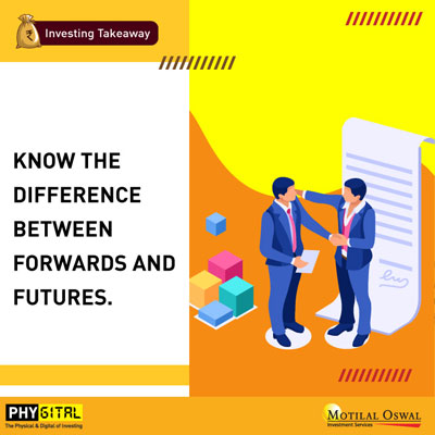 Know the Difference between Forwards and Futures.
