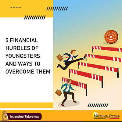 5 Financial Hurdles of Youngsters and Ways to Overcome Them.