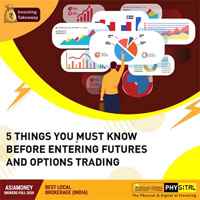 5 Things you must know Before Entering Futures and Options Trading