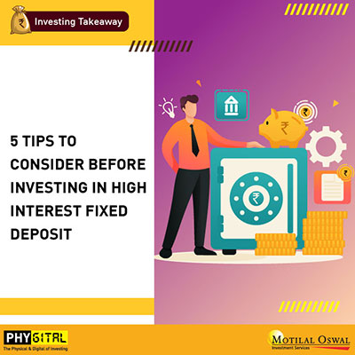 5 Tips to consider before Investing in High Interest Fixed Deposit 
