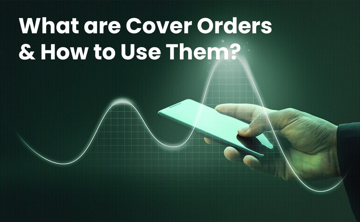 What Are Cover Orders And How To Use Them