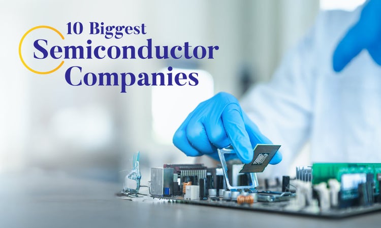 Biggest Semiconductor Companies