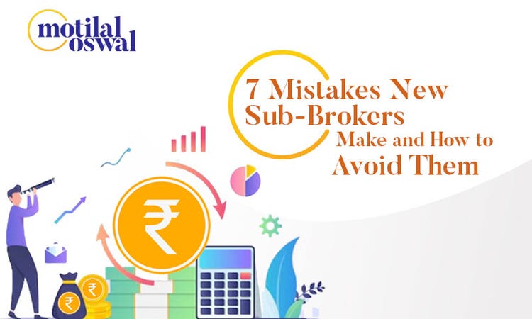 Mistakes New Sub-Brokers Make