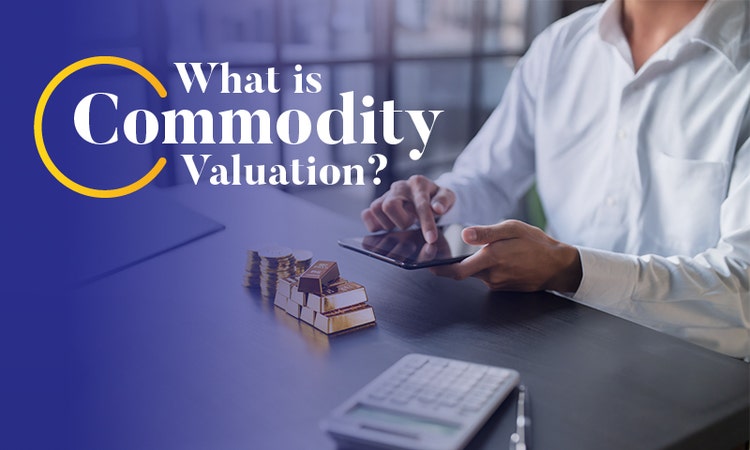 What is commodity valuation?