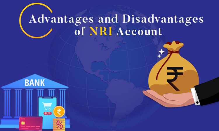 Advantages and Disadvantages of NRI Account