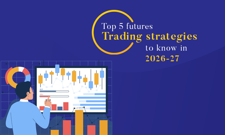 Top 5 Futures trading strategies 2026-27