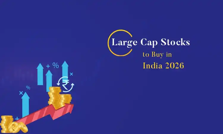 Large Cap Stocks to buy in India 2026