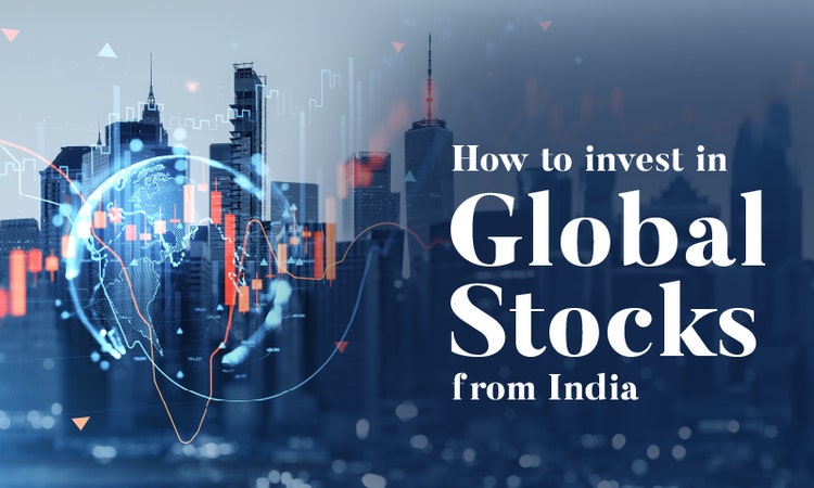 How to invest in Global Stocks from India