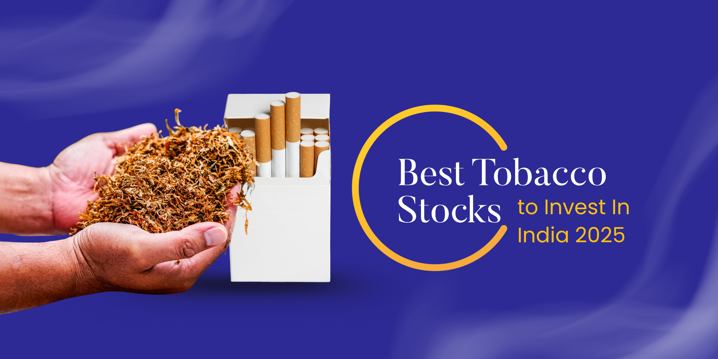 Tobacco Stocks in India to Watch in 2025
